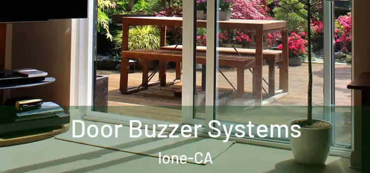  Door Buzzer Systems Ione-CA
