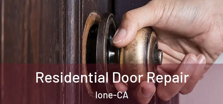  Residential Door Repair Ione-CA